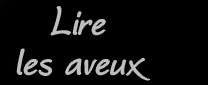 Lire les aveux